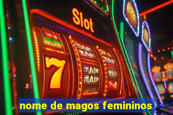 nome de magos femininos